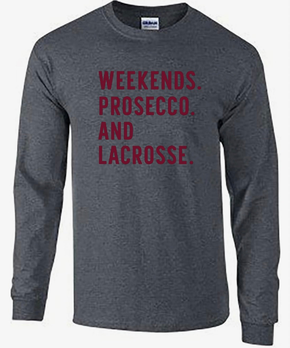 Lowell Lax Weekends, Prosecco and Lacrosse T-Shirt and Long Sleeve