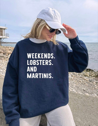 Weekends. Lobsters and Martinis Crewneck