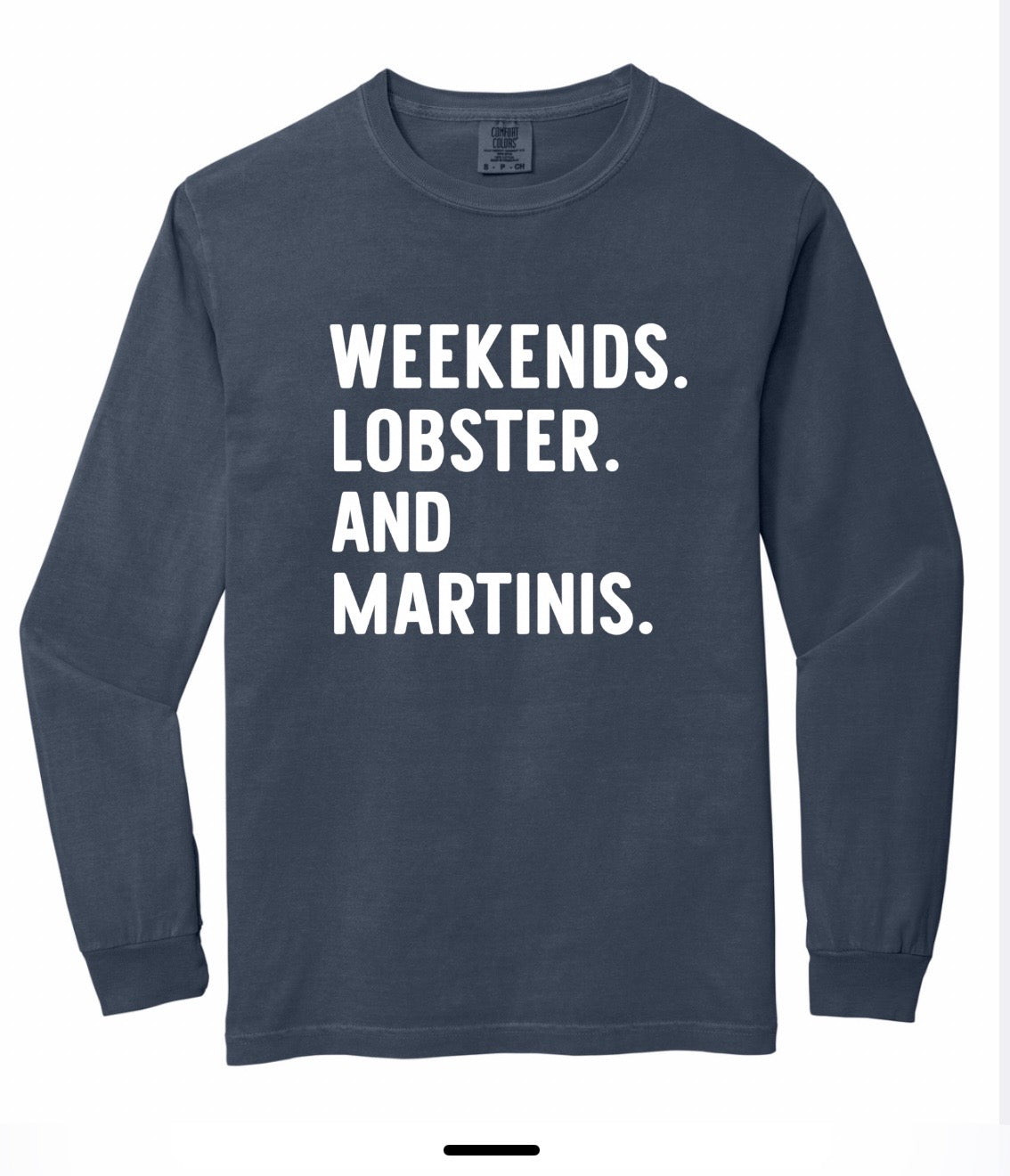 WEEKENDS. LOBSTERS. AND MARTINIS. T-Shirt & Crewneck Sweatshirt