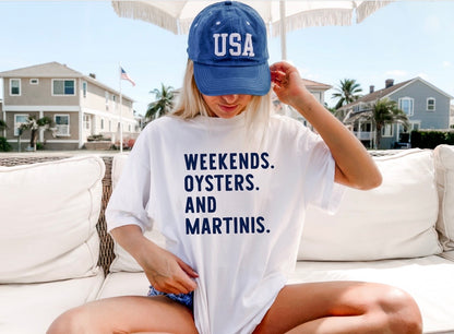 WEEKENDS. OYSTERS. AND MARTINIS. T-Shirt & Crewneck Sweatshirt