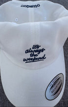 Dad Hat with location - it's always the weekend®