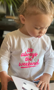Long - sleeve toddler - it's always the weekend®