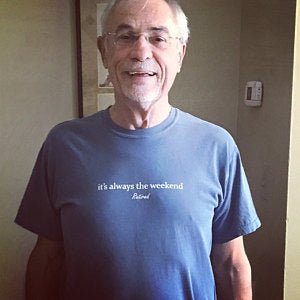 Original Retired Tee - it's always the weekend®