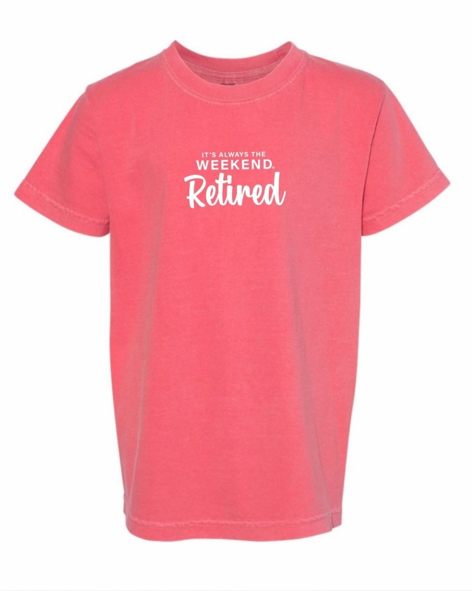 Retired Tee - it's always the weekend®