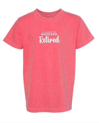 Retired Tee - it's always the weekend®